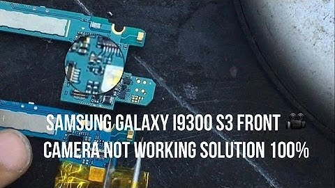 samsung galaxy i9300 s3 front camera not working solution 100%