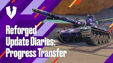 WoT Blitz. Reforged Update Diaries: Complete Transfer System Explained - Your Progress is Safe
