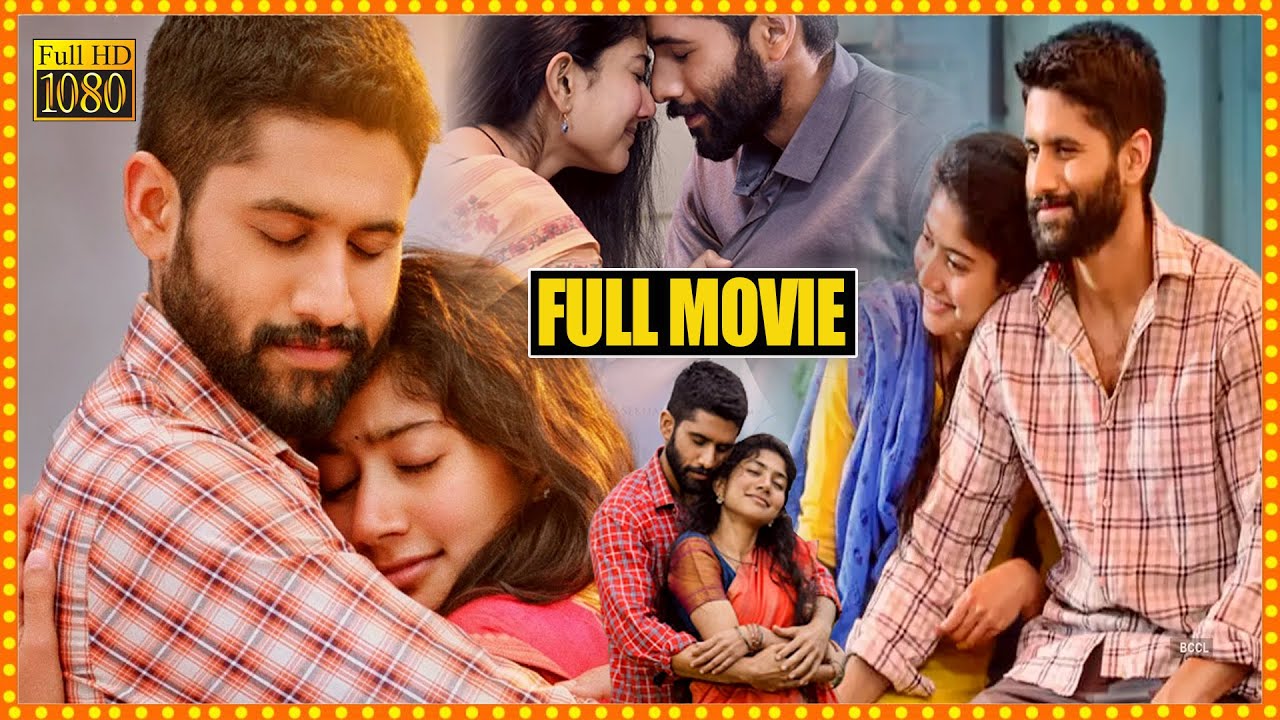 Naga Chaitanya & Sai Pallavi Recent Super Hit Musical Love Drama Telugu Full Length HD Movie || FSM