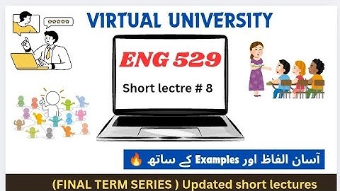 Eng529 LESSON 08  🔥VU Eng529 best SHORT LECT 8✨Finalterm Series #rslearningzone