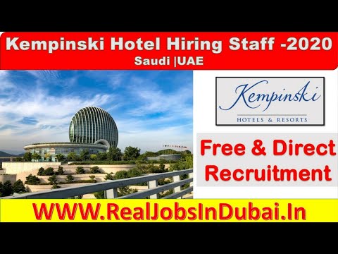 Kempinski Hotel Hiring Staff In Saudi |UAE