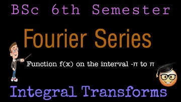 Fourier Series | Fourier Transforms | BSc 6th Semester | Integral Transforms | Even Odd functions |