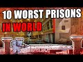 Top 10 Worst Prisons in the World. The Most Brutal Prisons Documentary.