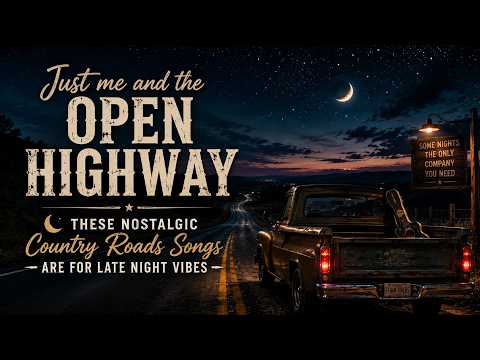 Just me and the open highway, 🌙 these nostalgic country roads songs are for late night vibes