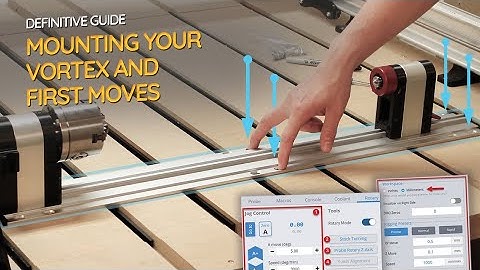 Definitive Guide to Mounting Your Vortex Rotary Axis and First Moves