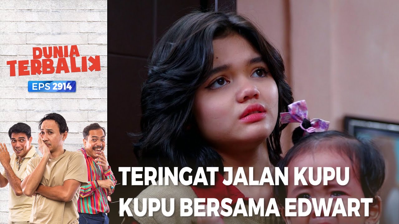 Febry Teringat Dengan Jalan Kupu-Kupu Edwart - Dunia Terbalik (PART 1/1)