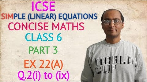 ICSE SIMPLE (LINEAR) EQUATIONS EX 22(A) Q.2(i) to (ix) CLASS 6 CONCISE MATHS PART 3 CHAPTER 22
