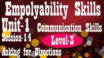 Level 3  Employability Skills Unit-1 Communication Skills II Ch-14 Asking for Direction
