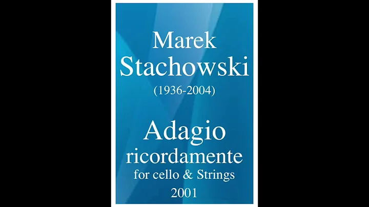 Marek Stachowski (1936-2004): Adagio ricordamente ...