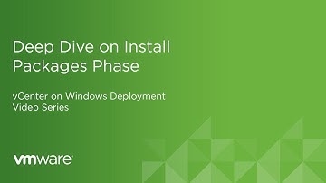 vCenter on Windows Deployment - Deep Dive on Install Packages Phase