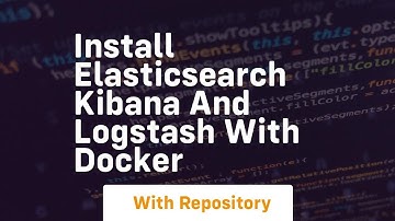 install elasticsearch kibana and logstash with docker