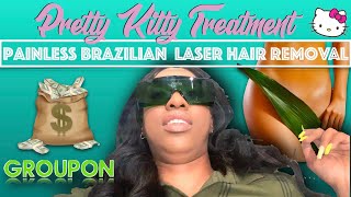 GROUPON DEAL IS IT REAL Pretty Kitty Painless Laser Hair Removal