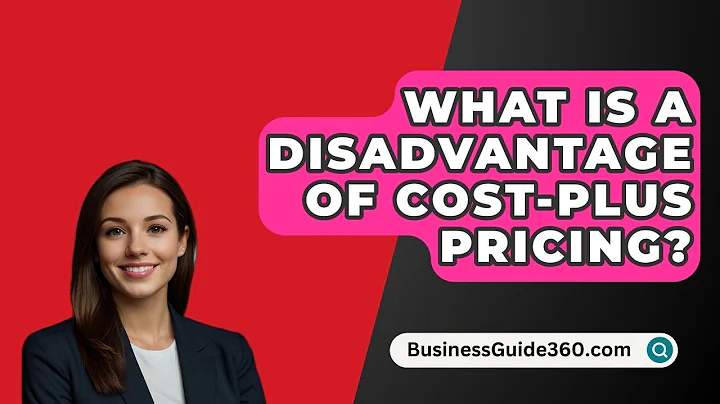 What Is A Disadvantage Of Cost-Plus Pricing? - BusinessGuide360.com