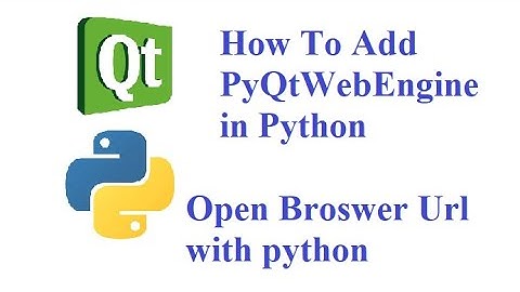 WebView Widgets add to Python | PyQt5