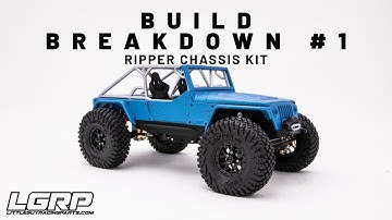 LGRP BUILD BREAKDOWN #1 - RIPPER CHASSIS BUILD