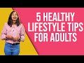 5 Healthy Lifestyle Tips for Adults