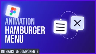 Hamburger Menu Animation | Figma Interactive Components