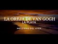 La Oreja de Van Gogh - La Playa (LETRA)