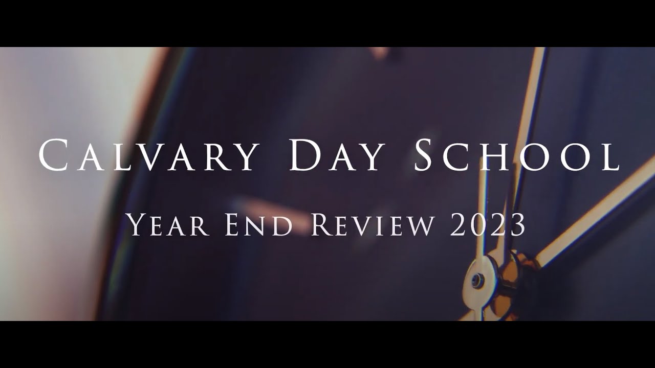 Calvary Day School Year In Review 2023 YouTube calvary-day-school-year-in-review-2023-youtube