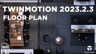 Mastering Twinmotion 2023.2.3 Creating Jaw-dropping Floor Plans!