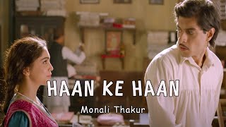 Haan Ke Haan Lyrics - Maharaj | Monali Thakur