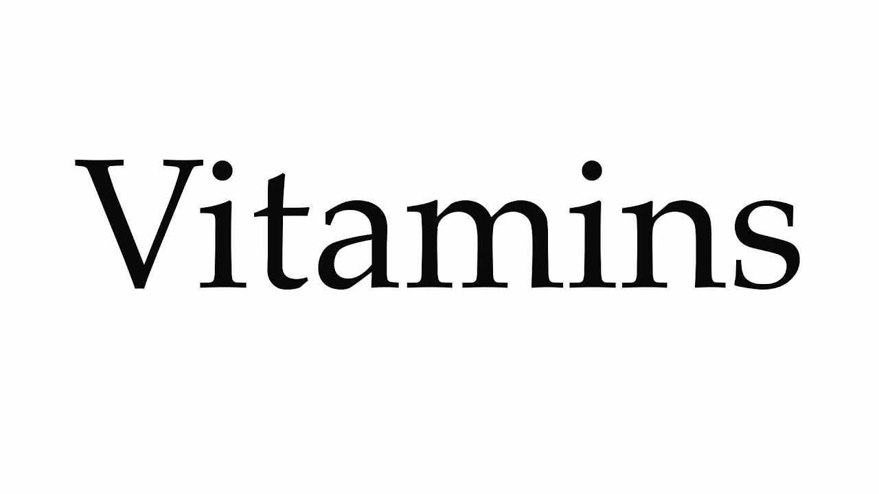 How to Pronounce Vitamins YouTube