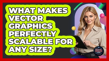 What Makes Vector Graphics Perfectly Scalable For Any Size? - Graphic Design Nerd