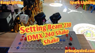 Setting Beam 230 DMX 240 Shake Shake - Prima Jaya LED