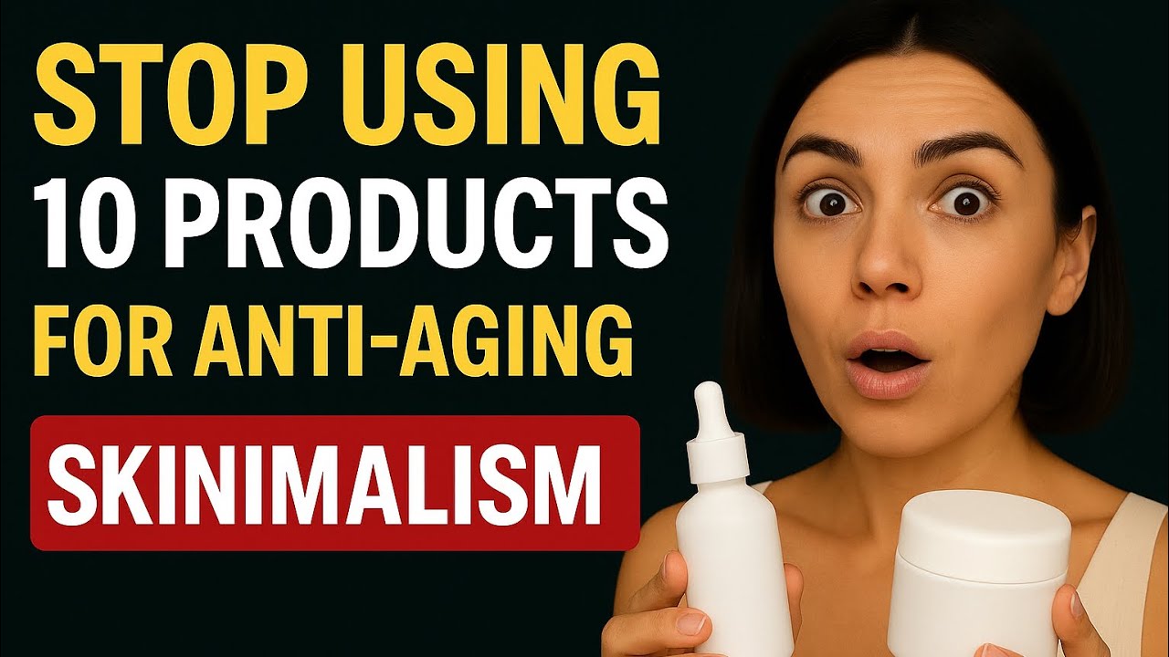 Skinimalism: What Actually Works for Real Glow