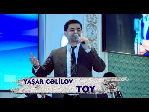 Yaşar Cəlilov - Toy