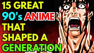 Top 15 Greatest 90's Anime That Shaped A Generation - Explored