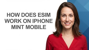 How Does Esim Work on Iphone Mint Mobile - AshleyHowTo