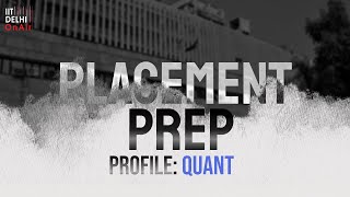 Placement Prep: QUANTITATIVE TRADING | Harit Jaiswal, Siddharth Grover and Ayush Srivastava