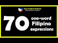 Learn Tagalog - 70 ONE-WORD FILIPINO EXPRESSIONS