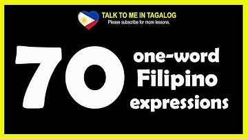 70 ONE-WORD FILIPINO EXPRESSIONS | Learn Tagalog | Useful Filipino Phrases | Spoken English