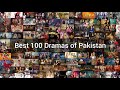 Top 100 dramas of pakistan  best 100  pakistani drama  you should watch 