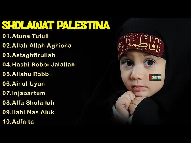 Atuna Tufuli ||  Sholawat Palestina | Doa Terbaik Buat Palestina 🙏😭 class=