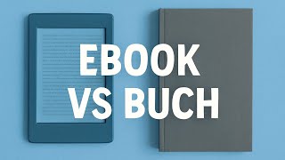 eBook oder Buch? - Das lohnt sich mehr!