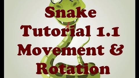 Unity Slither Snake Tutorial 1.1 [Movement & Rotation] C#