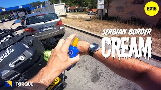 Creamed at the Serbian Border - P2T EP15