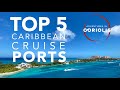 Top 5 Caribbean Cruise Ports to Visit