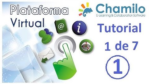 Tutorial  1 de 7  -  Introducción  Chamilo y Consejos previos de Herramientas
