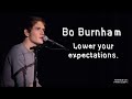 Lower your expectations/Lyrics/Bo Burnham