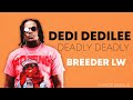 BREEDER LW - DEDI DEDILEE (DEADLY DEADLY) (Lyrics Video)