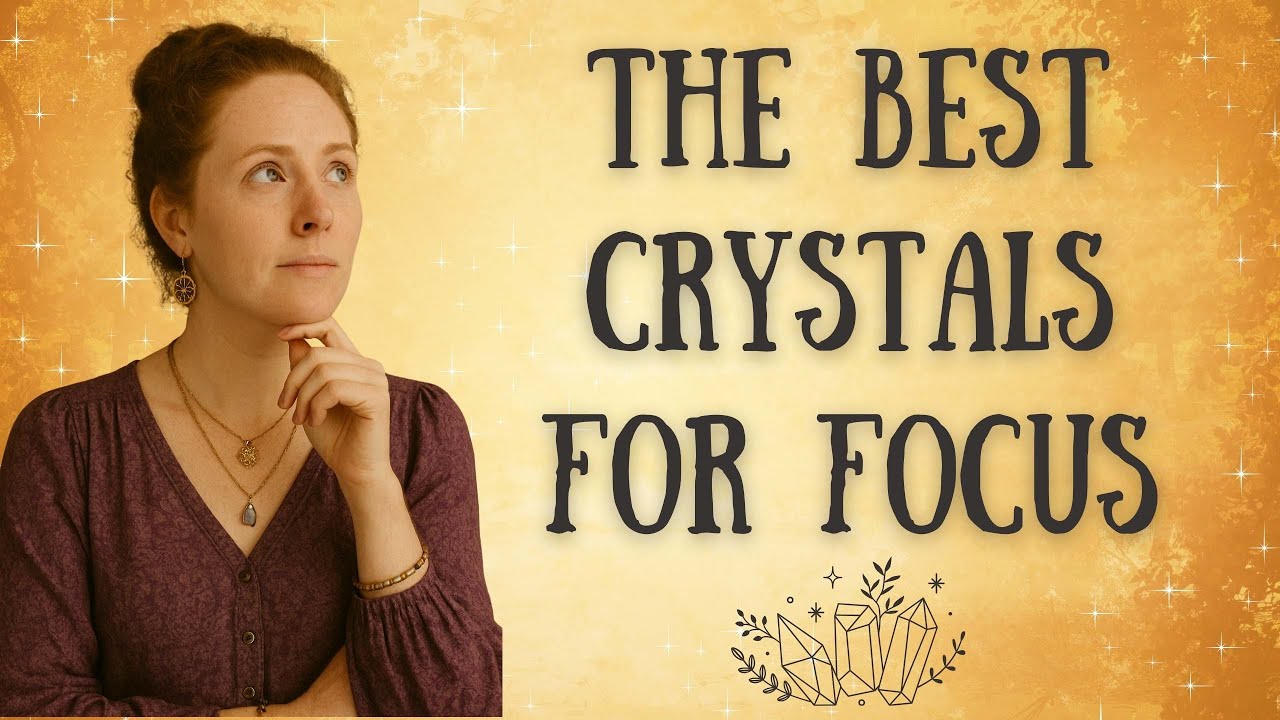 The Best Crystals for Focus to Boost Concentration and Clear Your Mind
