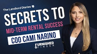 Secrets to Mid-Term Rental Success | Must-Know Tips from Furnished Finder COO Cami Narino (126)