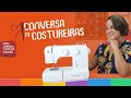 CONVERSA DE COSTUREIRAS