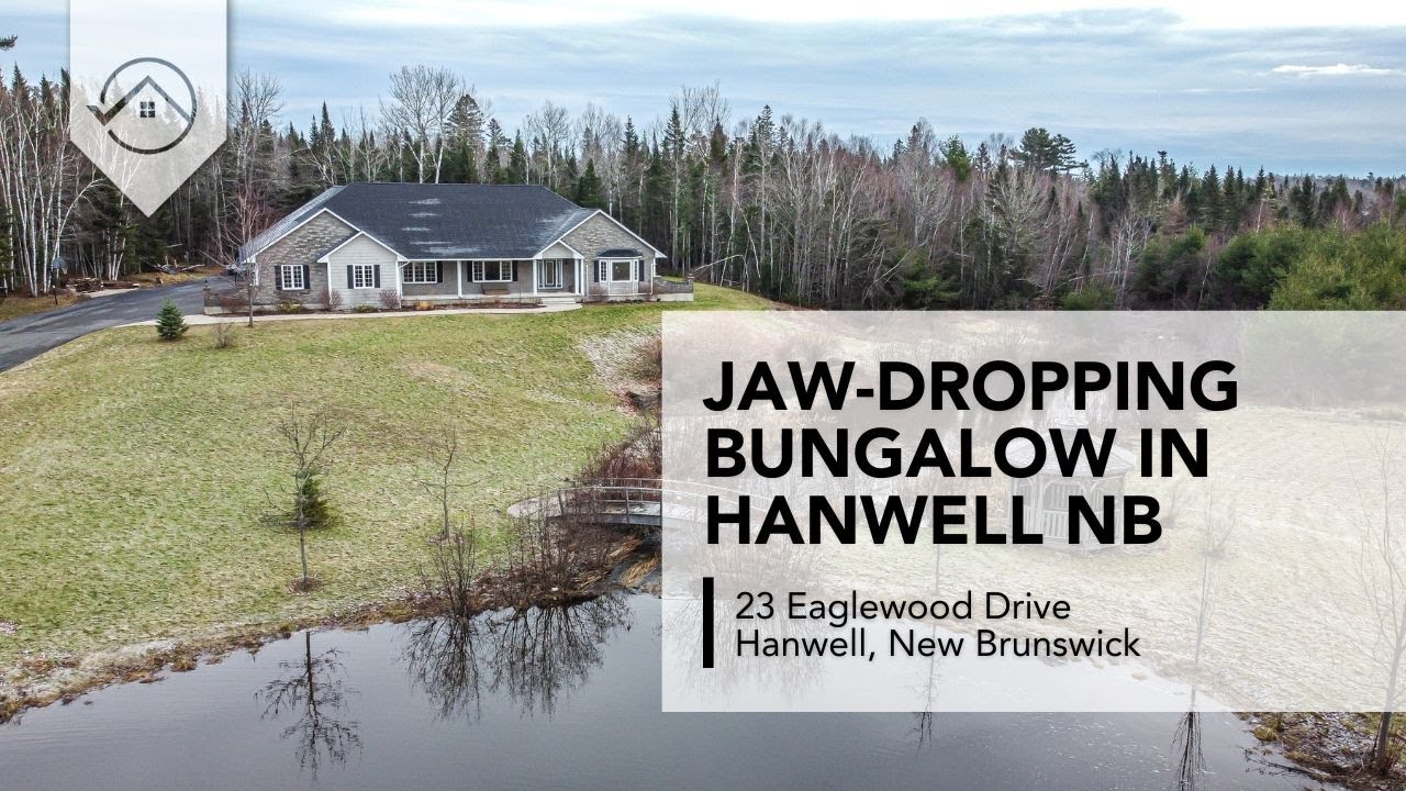 23 Eaglewood Drive, Hanwell NB YouTube