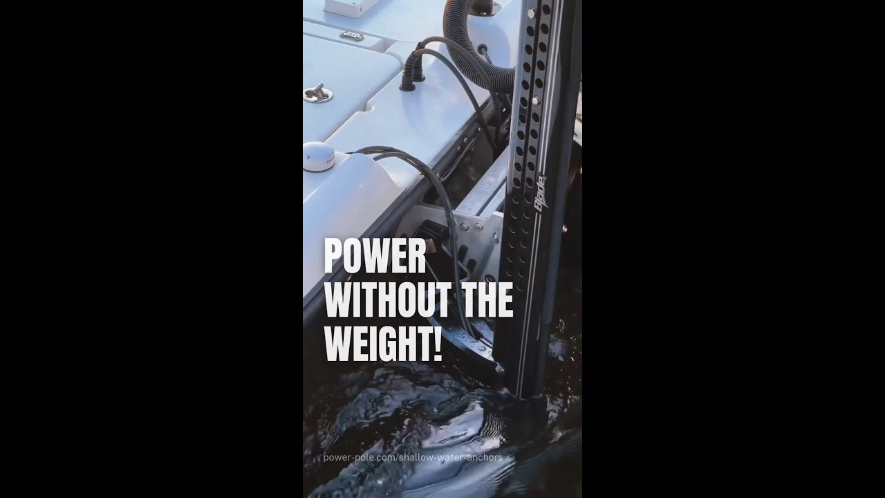 Power-Pole Anchors Keep You Fast and Light on the Water