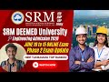 SRM University Engineering Admission 2026 | Phase 2 Online Exam | SRMIST | Latest Update
